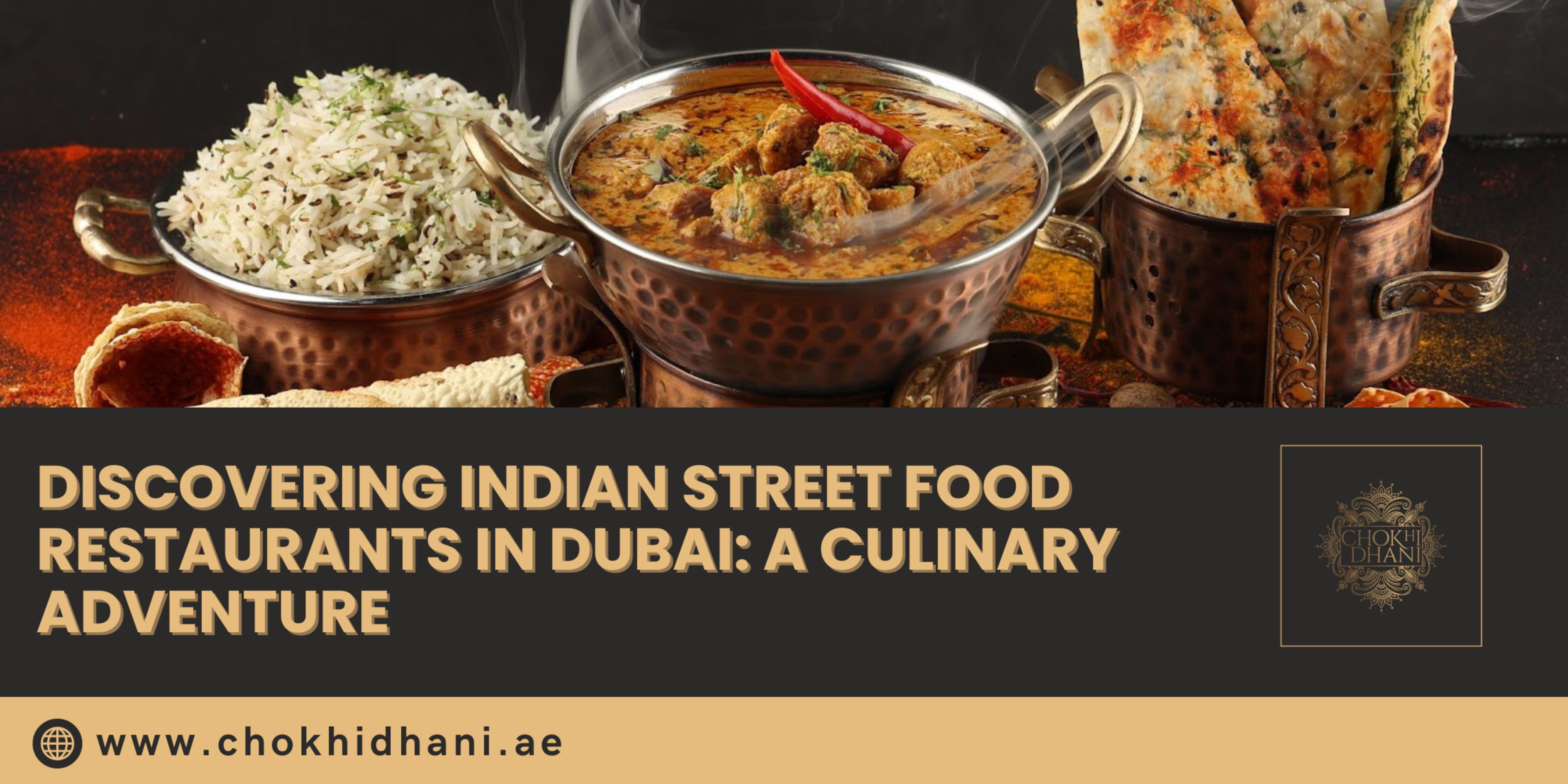 Discovering Indian Street Food Restaurants In Dubai A Culinary Adventure